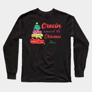 Crocin around the christmas tree Funny Christmas 2020 Gift Long Sleeve T-Shirt